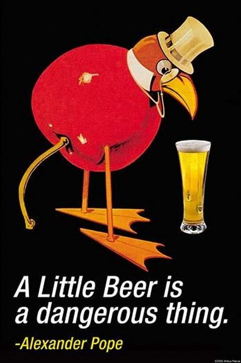 A Little Beer is a dangerous Thing - Alexander Pope by Wilbur Pierce