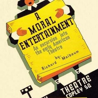 A Moral Entertainment: Early American Theater by WPA