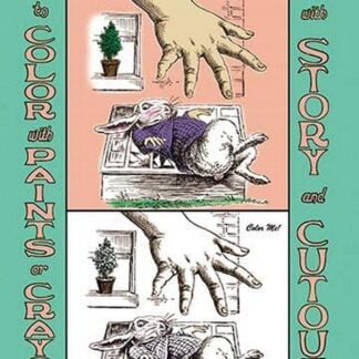 Alice in Wonderland: The White Rabbit and Alice's Big Hand - Color Me! by John Tenniel