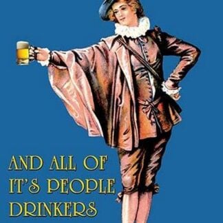 All the World's a Bar and all the people Drinkers - Shakespeare by Wilbur Pierce