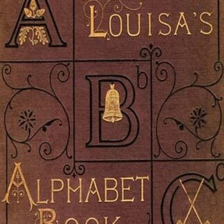 Aunt Louisa's Alphabet Book by Edmund Evans