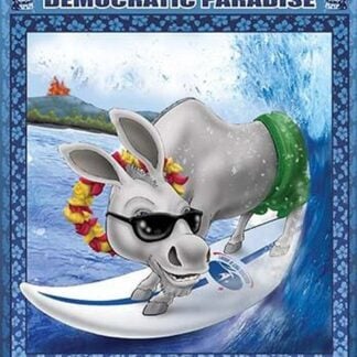 Blue Hawaii - Riding the Pipeline to Democratic Paradise by Richard Kelly
