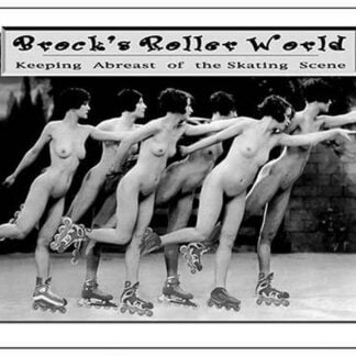 Brock's Roller World: Keeping Abreast of the Skating Scene by Wilbur Pierce