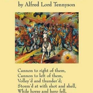 Charge of the Light Brigade by Alfred Lord Tennyson
