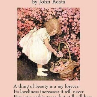 Endymion -A Thing of Beauty is a Joy Forever by John Keats
