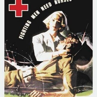 Fighting Men Need Nurses: Sign Up at the Red Cross Recruiting Station by Jon Whitcomb