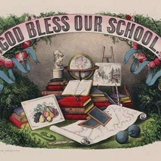 God Bless Our School by Currier & Ives