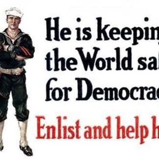 He is keeping the world safe for democracy Enlist and help him by Cliffton Carleton