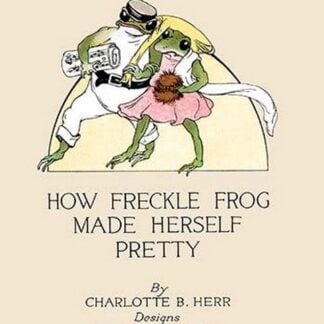 How Freckle Frog Made Herself Pretty by Frances Beem #2