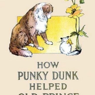 How Punky Dunk Helped Old Prince by Frances Beem