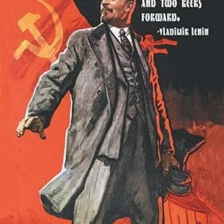 I believe in one drink backwards and two beers forward - Vladimir Lenin by Wilbur Pierce