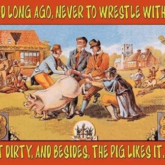 I learned long ago by George Bernard Shaw