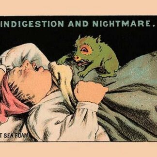 Indigestion and Nightmare