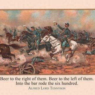 Into the bar rode the 600 - Alfred Lord Tennyson by Wilbur Pierce