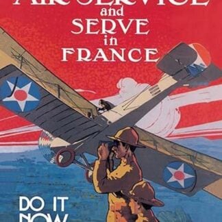 Join the Air Service and Serve in France by Paul Verrees