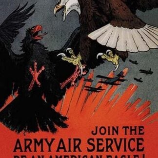 Join the Army Air Service: Be an American Eagle! by Charles Livingston Bull