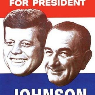 Kennedy for President; Johnson for Vice President