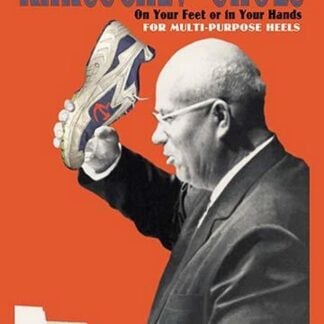 Khruschev Shoes: On Your Feet or in Your Hands by Wilbur Pierce