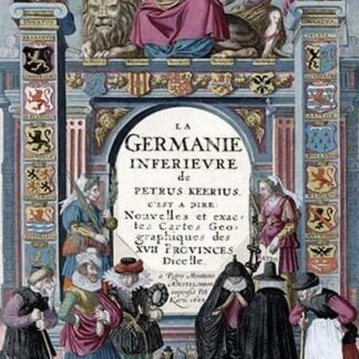La Germanie Inferieure by Pieter van den Keere