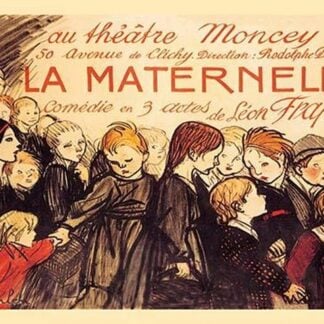 La Maternelle: Comedie en 3 Actes by Theophile Alexandre Steinlen