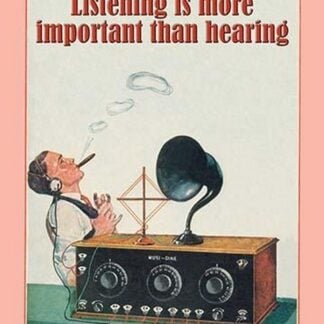 Listening is More Important by Wilbur Pierce