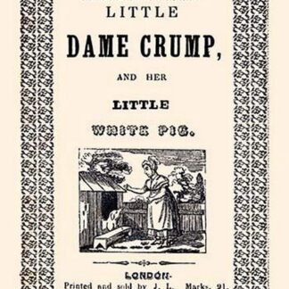 Little Dame Crump and Her Little White Pig by J.L. Marks