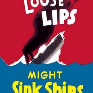 Loose Lips Might Sink Ships by Seymour R. Goff