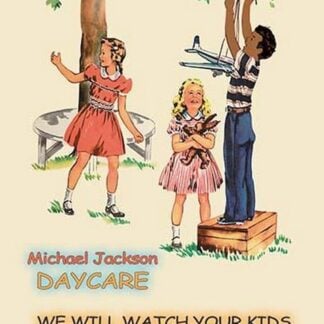 Michael Jackson Daycare by Wilbur Pierce