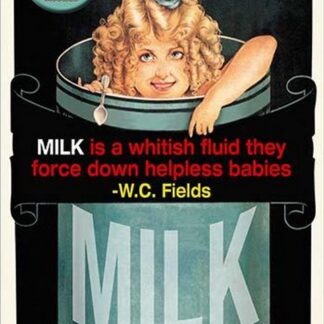 Milk is a whitish fluid they force down helpless babies by Wilbur Pierce