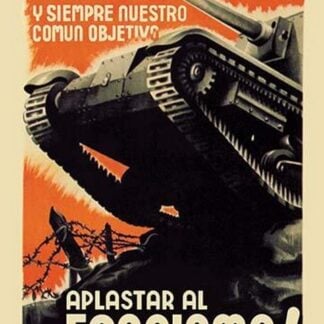 Our Common Objective Always: To Squash Fascism by Fontsere'