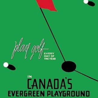 Play Golf in Canada's Evergreen Playground by Thomas Hall