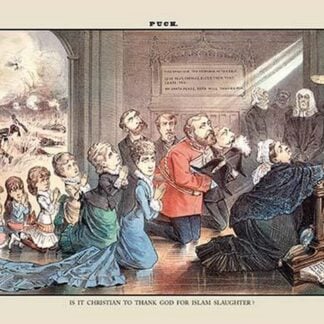 Puck Magazine: Is it Christian to Thank God for Islam Slaughter?