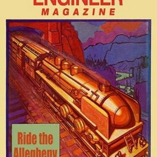Railroad Engineer Magazine: Steaming Through the Mountains