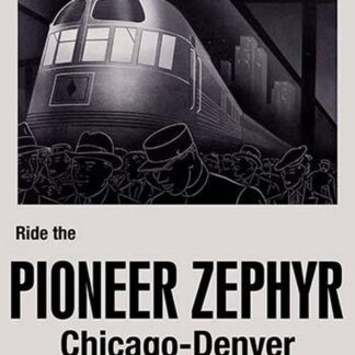 Ride the Pioneer Zephyr by Paris Pierce