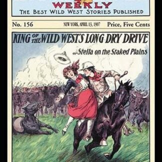 Rough Rider Weekly: King of the Wild West's Long Dry Drive by Ned Taylor