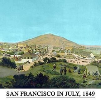 San Francisco in July 1849 from present site of S.F. Stock Exchange by H. S. Crocker & Co.