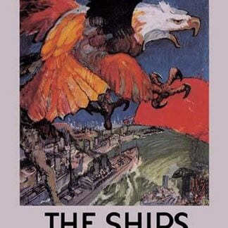 Ships are Coming - Emergency Fleet Corporation