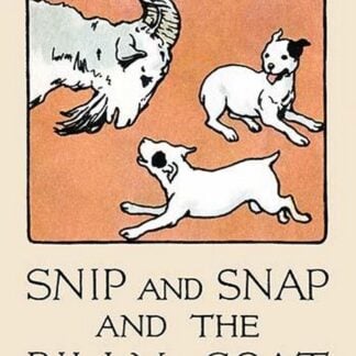 Snip and Snap and the Billy Goat by Julia Dyar Hardy