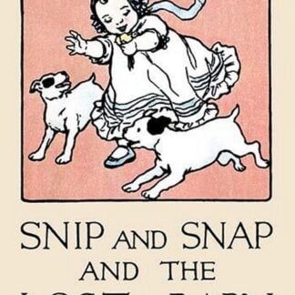 Snip and Snap and the Lost Baby by Julia Dyar Hardy