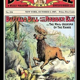 The Buffalo Bill Stories: Buffalo Bill and the Robber Elk