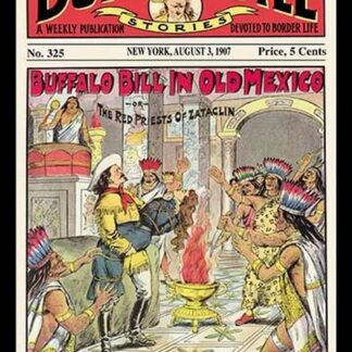 The Buffalo Bill Stories: Buffalo Bill in Old Mexico