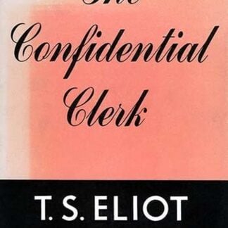 The Confidential Clerk by T.S. Elliot