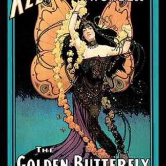 The Golden Butterfly: Kellar's Latest Wonder by Strobridge