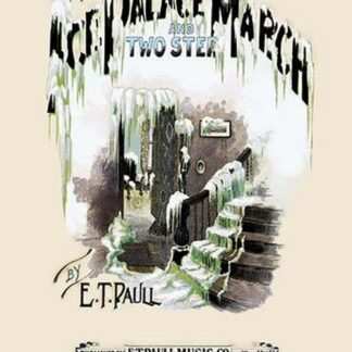 The Ice Palace: March and Two-Step by E.T. Paull