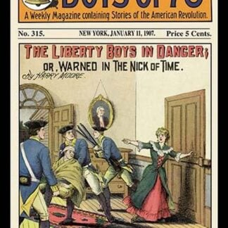 The Liberty Boys of '76': The Liberty Boys in Danger