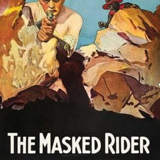 The Masked Rider - The Capture of Juanita