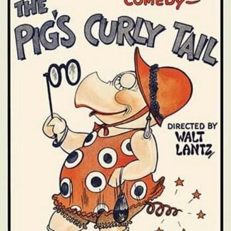 The Pig's Curly Tail by Walter Lantz