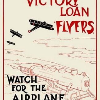 The Victory Loan flyers--Watch for the airplane special