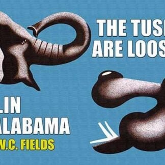 The tusks are looser in Alabama by Wilbur Pierce
