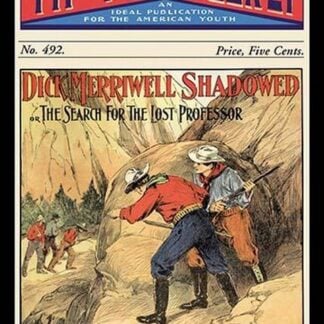 Tip Top Weekly: Dick Merriwell Shadowed by Burt L. Standish